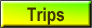 Trips Button