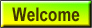 Welcome Button