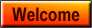 Welcome Button